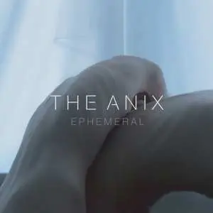 LP The Anix: Ephemeral