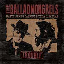 CD The Balladmongrels: Trouble