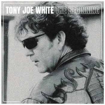 LP Tony Joe White: The Beginning