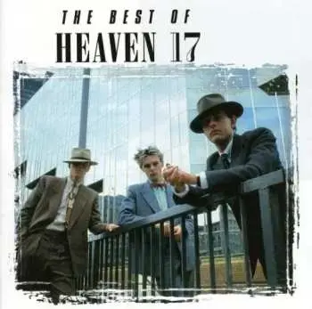 CD Heaven 17: The Best Of Heaven 17