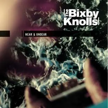 LP The Bixby Knolls: Near & Undear