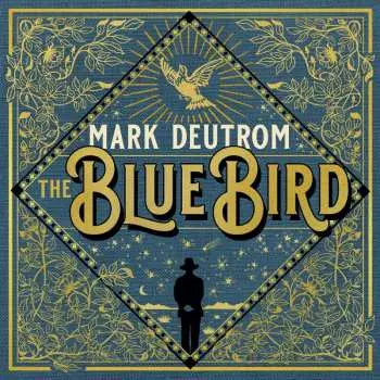 CD Mark Deutrom: The Blue Bird DIGI