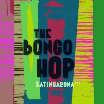 CD The Bongo Hop: Satingarona Part. 2