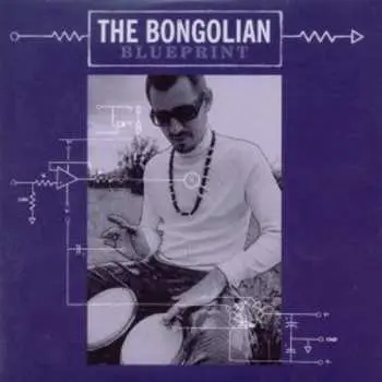 CD The Bongolian: Blueprint
