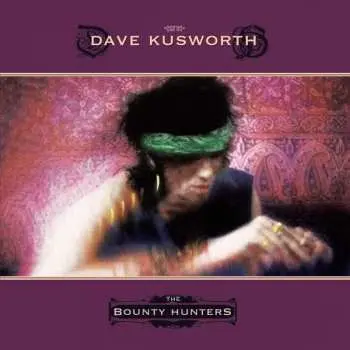 LP Dave Kusworth: The Bounty Hunters CLR