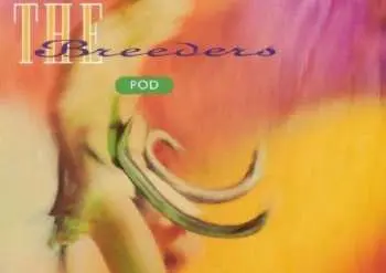 LP The Breeders: Pod