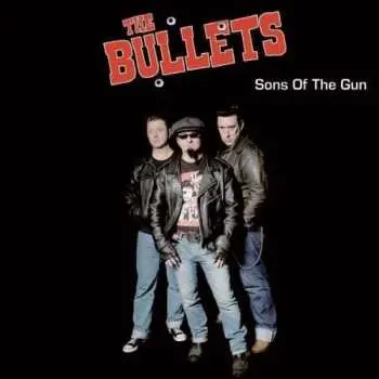 CD The Bullets: Sons of the Gun