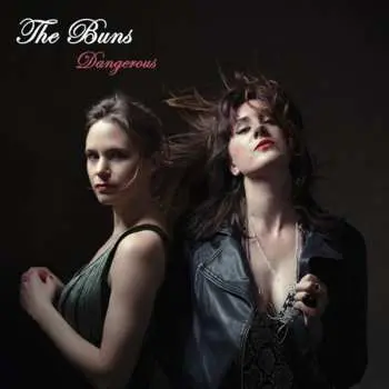 LP The Buns: Dangerous