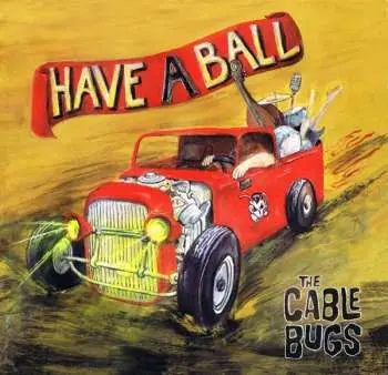 CD The Cable Bugs: Have A Ball