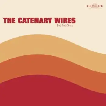 CD The Catenary Wires: Red Red Skies