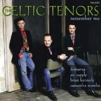 CD The Celtic Tenors: Remember Me