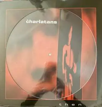 LP The Charlatans: Then PIC