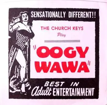 SP The Church Keys: Oogy Wawa / Ale Up