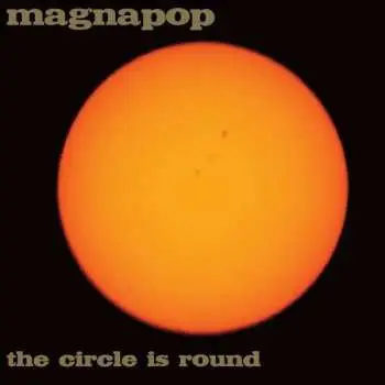 CD Magnapop: The Circle Is Round