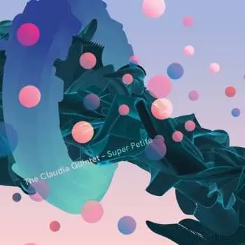 CD The Claudia Quintet: Super Petite