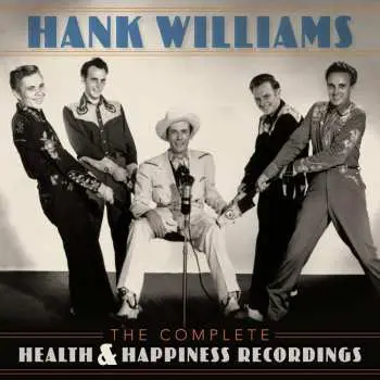 2CD Hank Williams: The Complete Health & Happiness Recordings