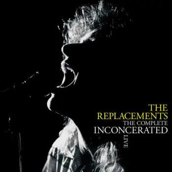 3LP The Replacements: The Complete Inconcerated Live LTD