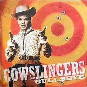 LP The Cowslingers: Bullseye