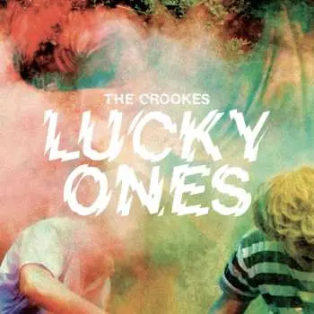 CD The Crookes: Lucky Ones