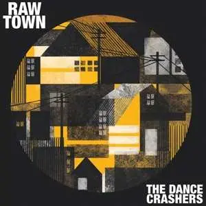 LP The Dance Crashers: Raw Town