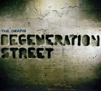 CD The Dears: Degeneration Street