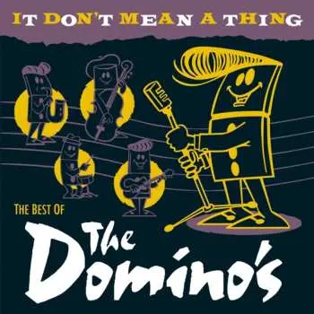 CD The Domino's: It Don't Mean A Thing (Best Of)