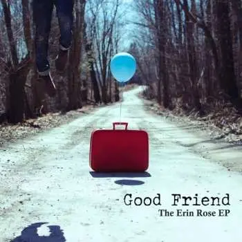 SP Good Friend: The Erin Rose Ep