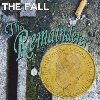 CD The Fall: The Remainderer