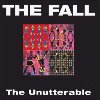CD The Fall: The Unutterable (expanded Edition)