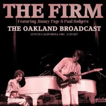 CD The Firm: The Oakland Broadcast