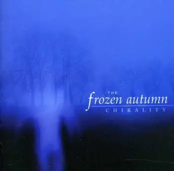 CD The Frozen Autumn: Chirality