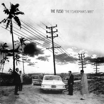 LP The Fuse!: The Fisherman's Wife