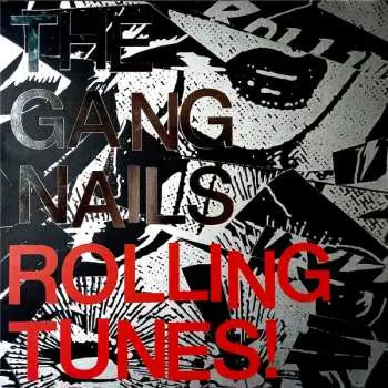 LP The Gangnails: Rolling Tunes!