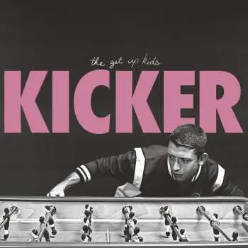 LP The Get Up Kids: Kicker