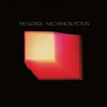 LP The Gorge: Mechanical Fiction
