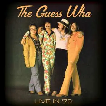 2CD The Guess Who: Live In '75