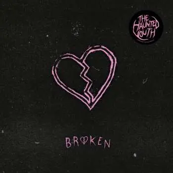 LP The Haunted Youth: Broken