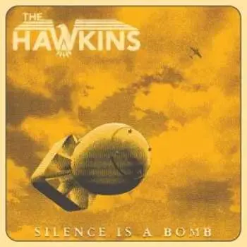 LP The Hawkins: Silence Is A Bomb