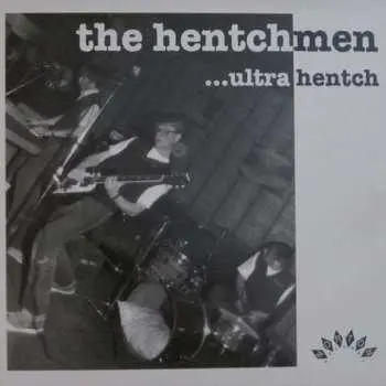 LP The Hentchmen: Ultra Hentch
