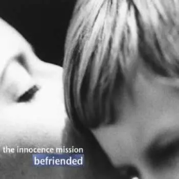CD The Innocence Mission: Befriended