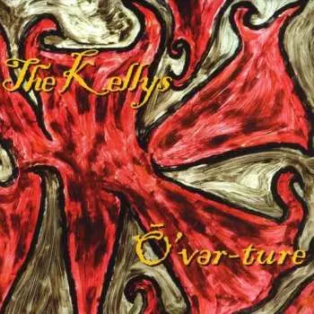 CD The Kellys: O'ver-ture
