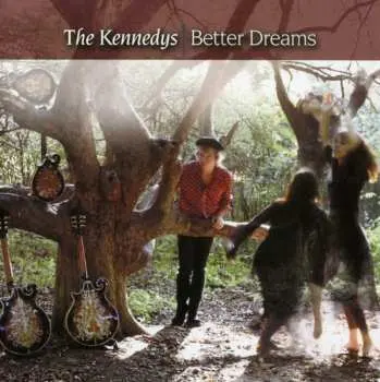 CD The Kennedys: Better Dreams