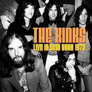 CD The Kinks: Live In New York 1972