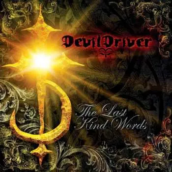 CD DevilDriver: The Last Kind Words
