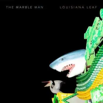 LP The Marble Man: Louisiana Leaf