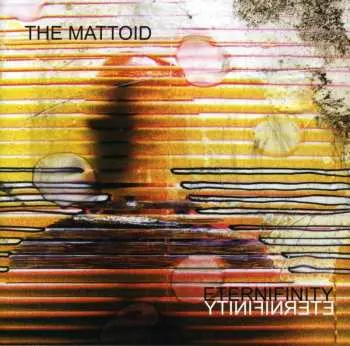 CD The Mattoid: Eternifinity