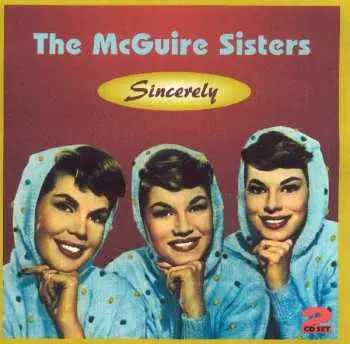 2CD McGuire Sisters: Sincerely