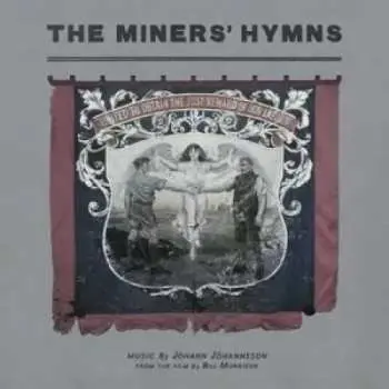2LP Jóhann Jóhannsson: The Miners' Hymns