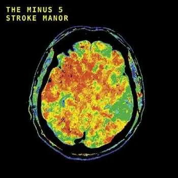 LP The Minus 5: Stroke Manor