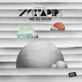 LP The Mixtapers: We So Good LTD